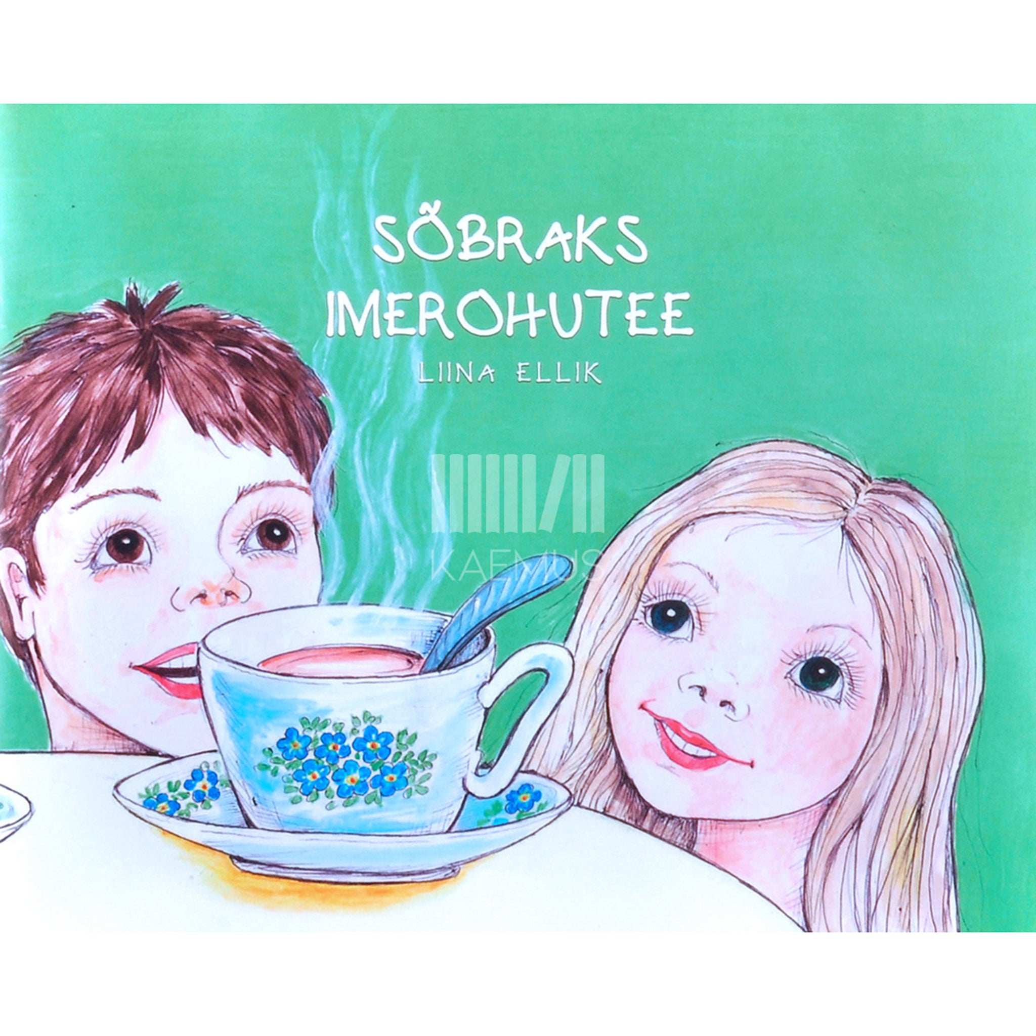 Liina Ellik Sõbraks imerohutee. Lugusid lastele