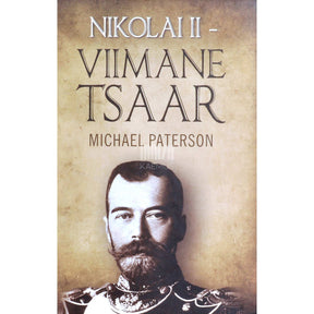 Michael Paterson Nikolai II. Viimane tsaar