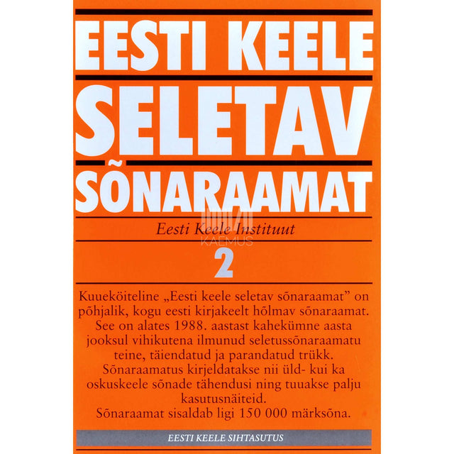 ... - Eesti keele seletav sõnaraamat. K 2. osa