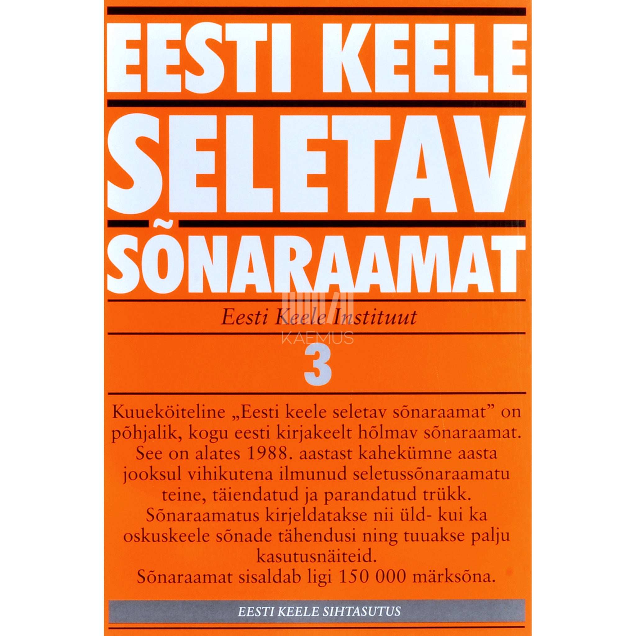 … Eesti keele seletav sõnaraamat. L-O 3. osa