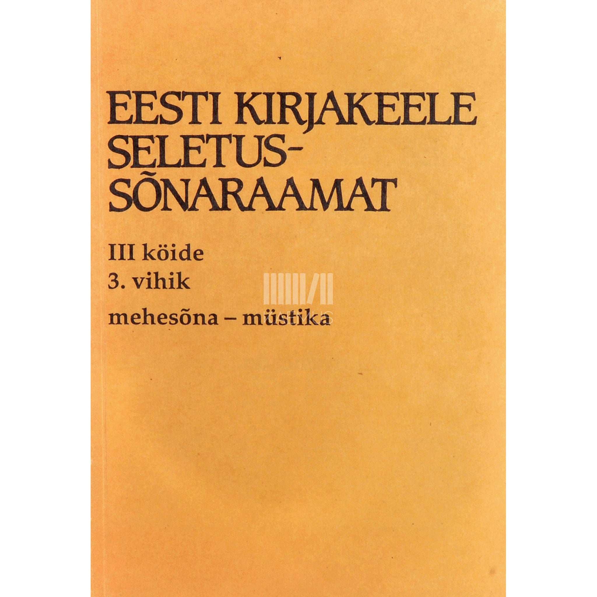 … Eesti kirjakeele seletussõnaraamat 3/3