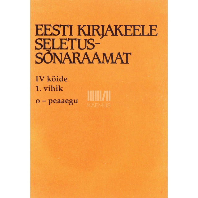 ... - Eesti kirjakeele seletussõnaraamat 4/1