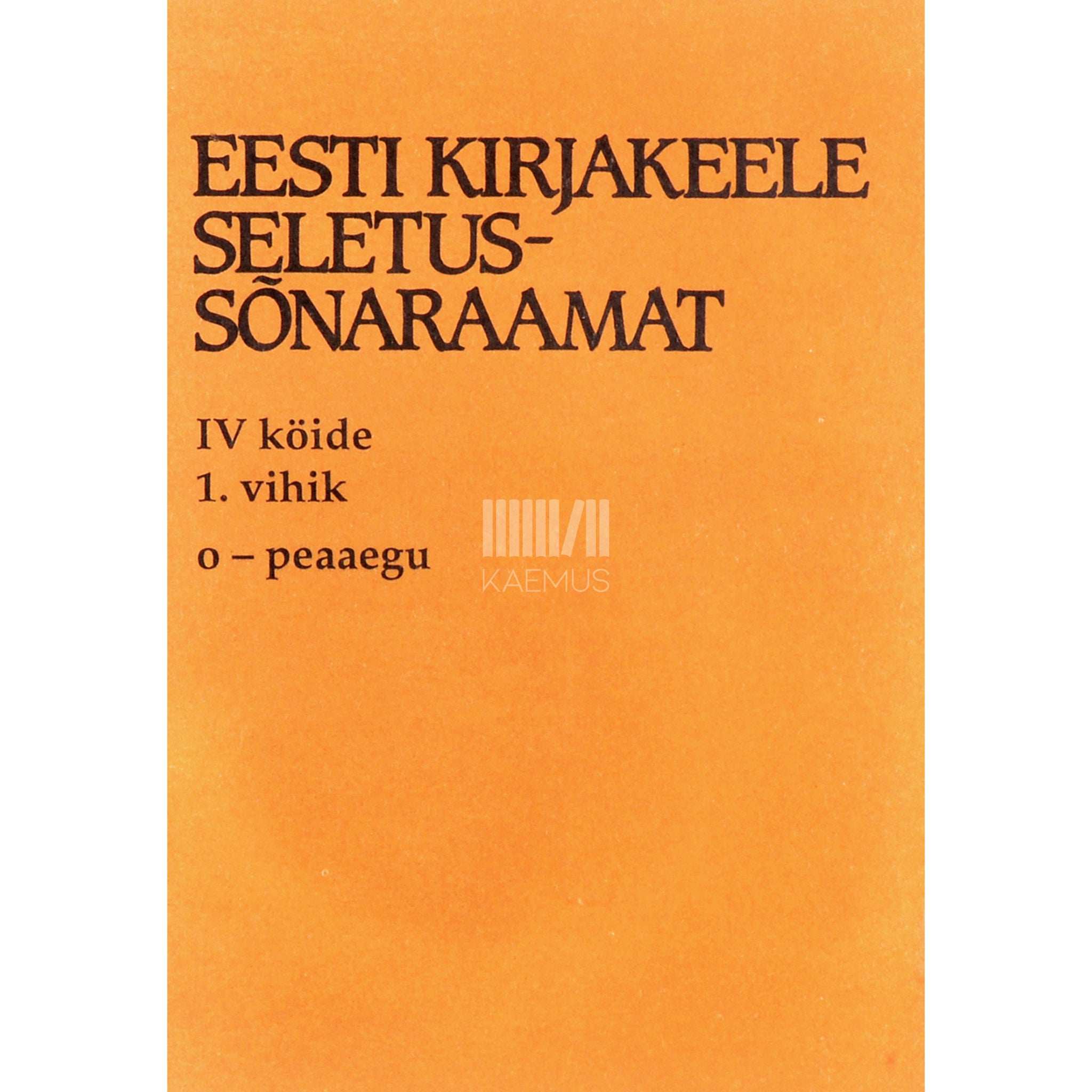 ... Eesti kirjakeele seletussõnaraamat 4/1