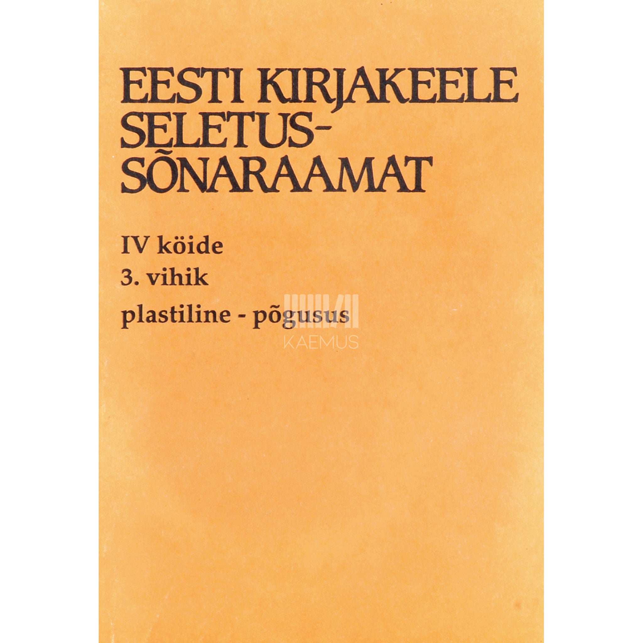 … Eesti kirjakeele seletussõnaraamat 4/3