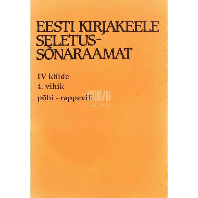 … - Eesti kirjakeele seletussõnaraamat 4/4