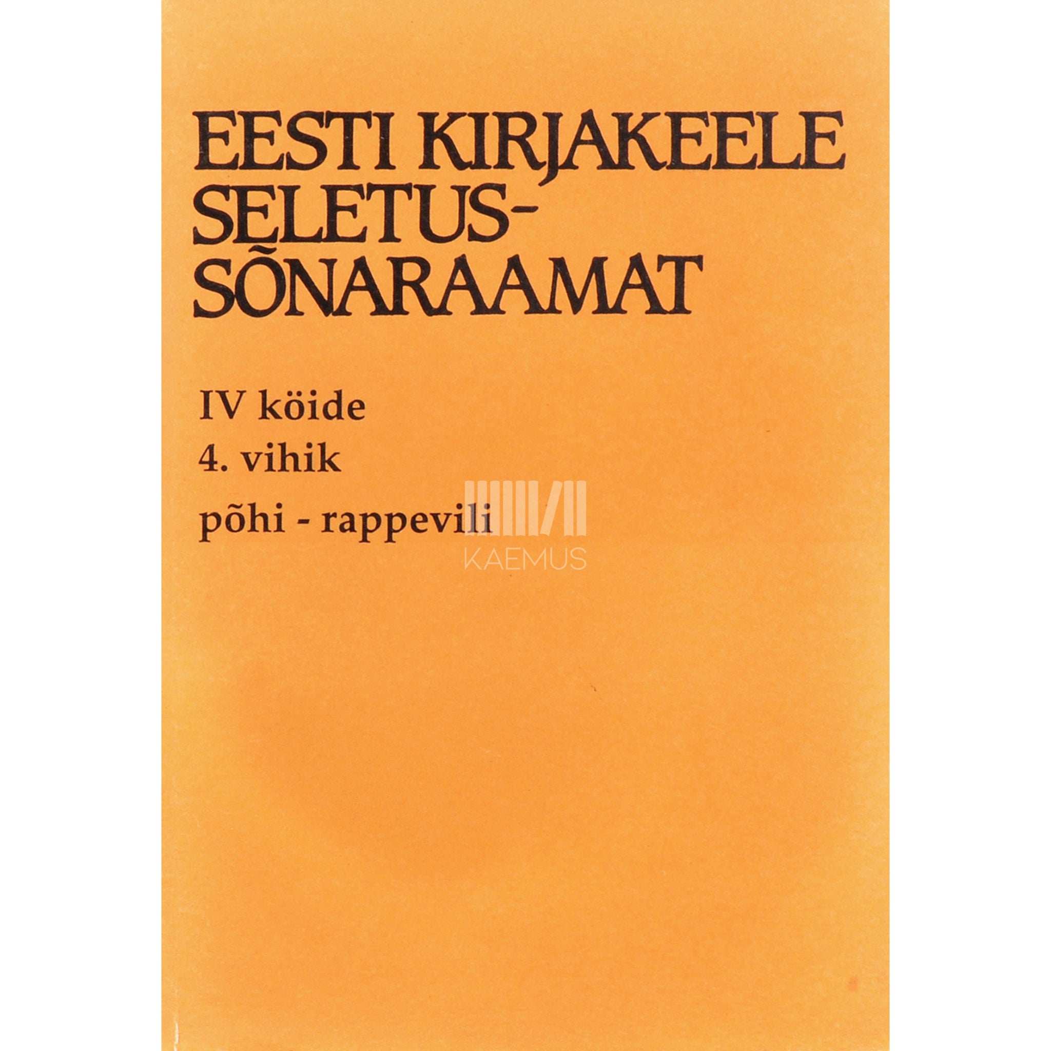 … Eesti kirjakeele seletussõnaraamat 4/4