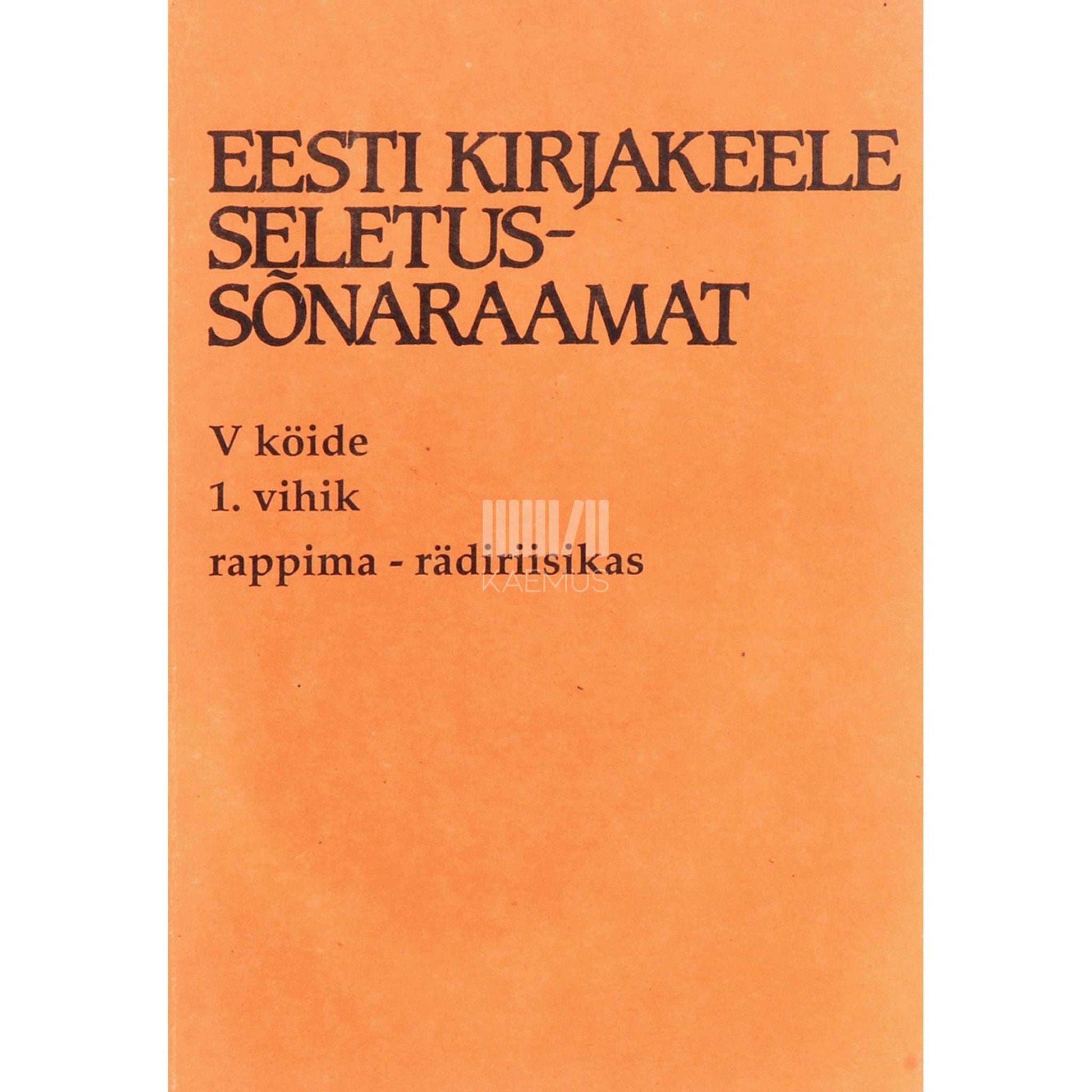 … - Eesti kirjakeele seletussõnaraamat 5/1