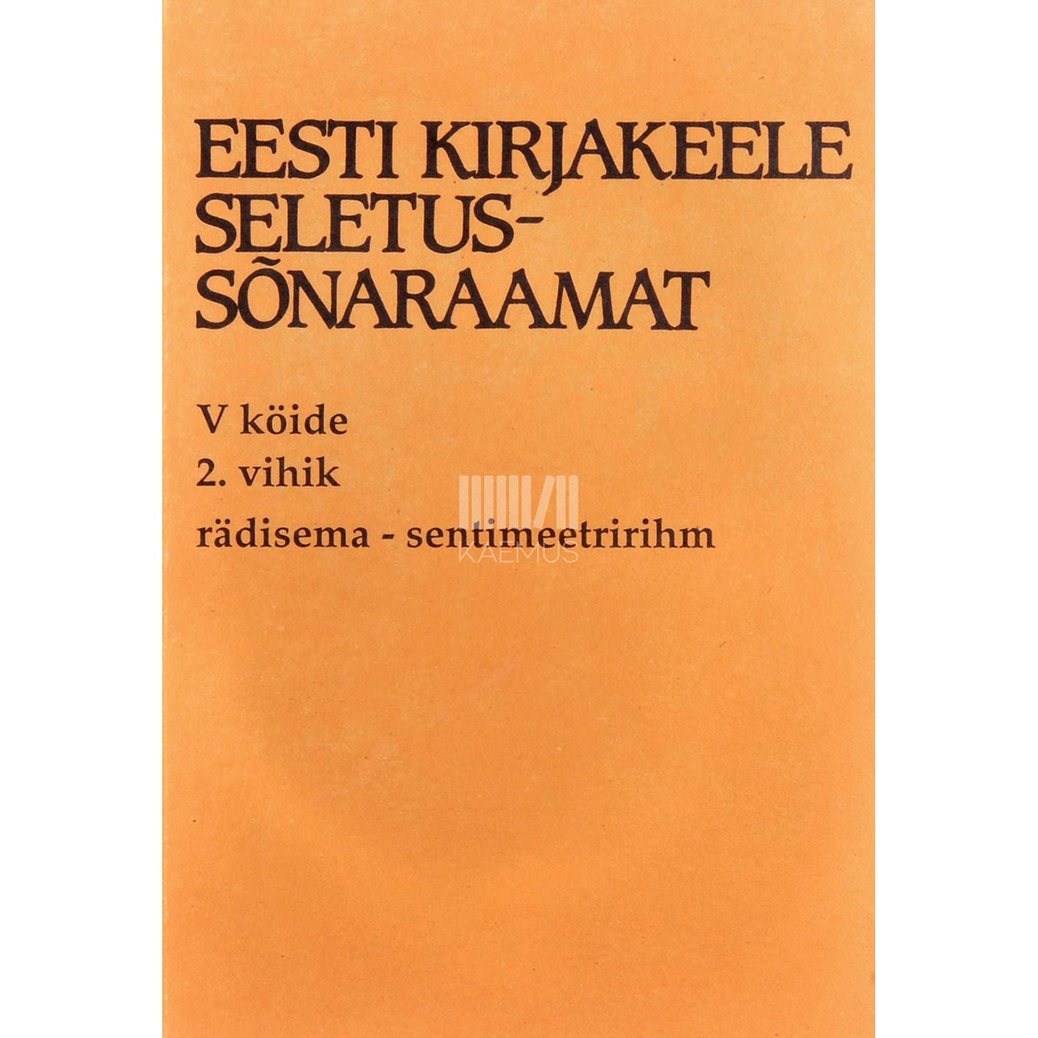 ... Eesti kirjakeele seletussõnaraamat 5/2