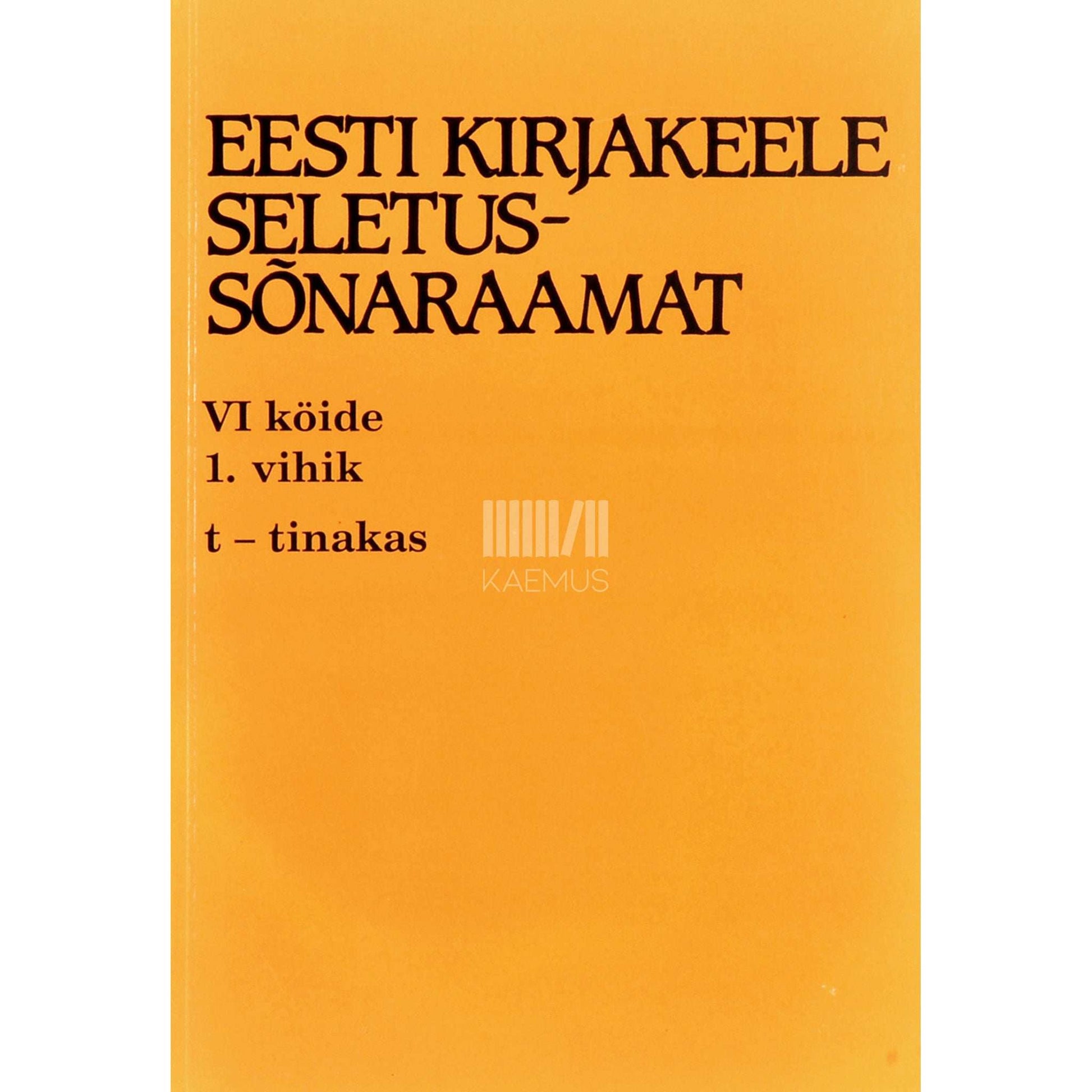 … - Eesti kirjakeele seletussõnaraamat 6/1