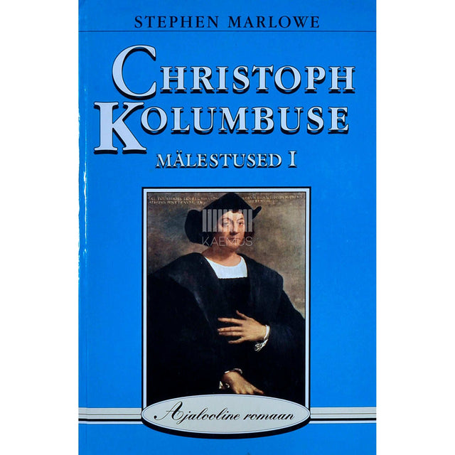 Stephen Marlowe - Christoph Kolumbuse mälestused 1. osa