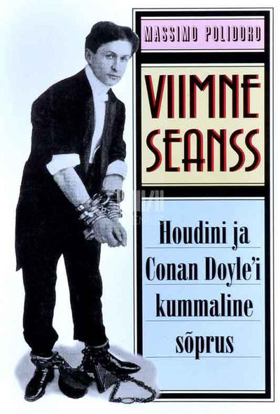 Viimne seanss. Houdini ja Conan Doyle'i kummaline sõprus - Kaemus