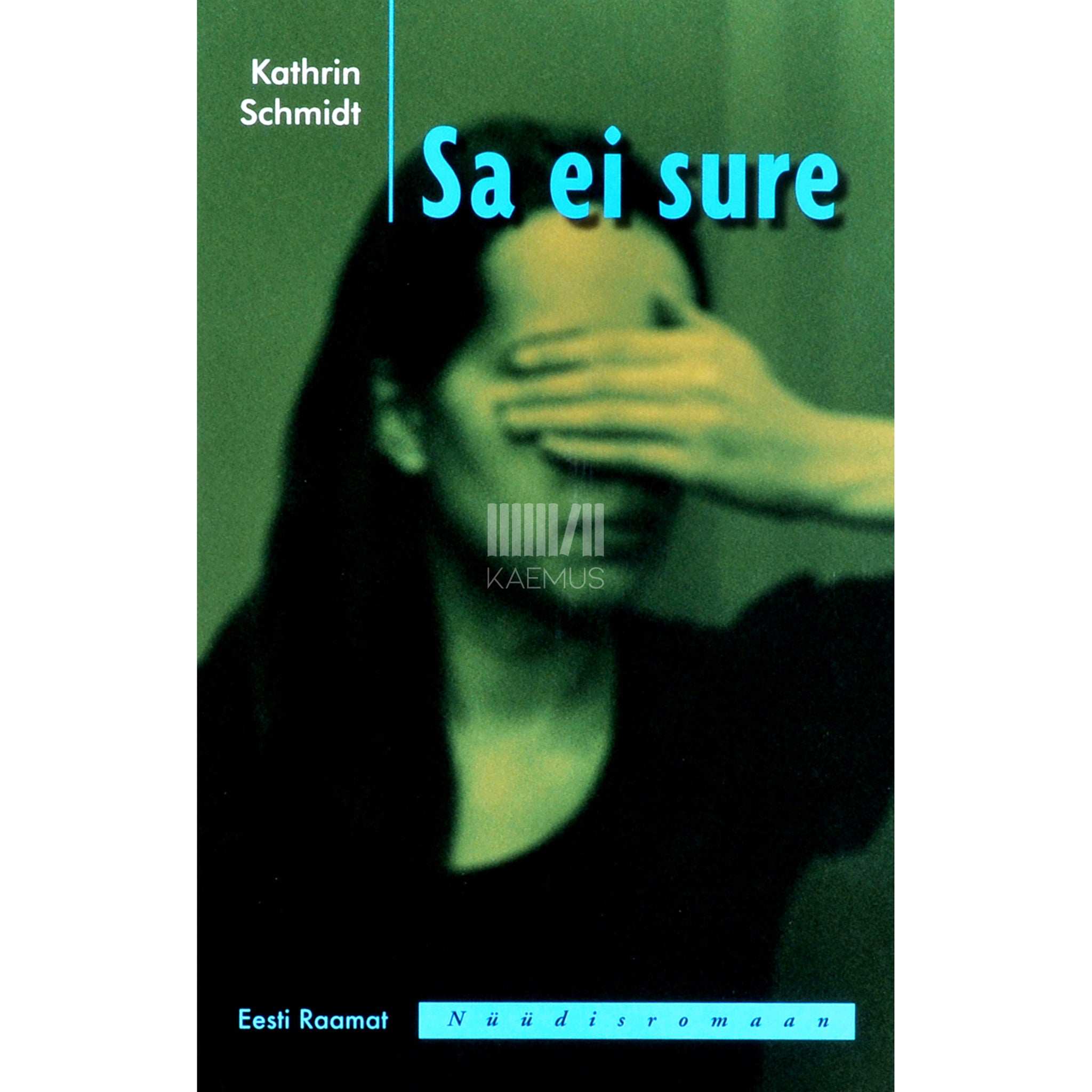 Kathrin Schmidt Sa ei sure