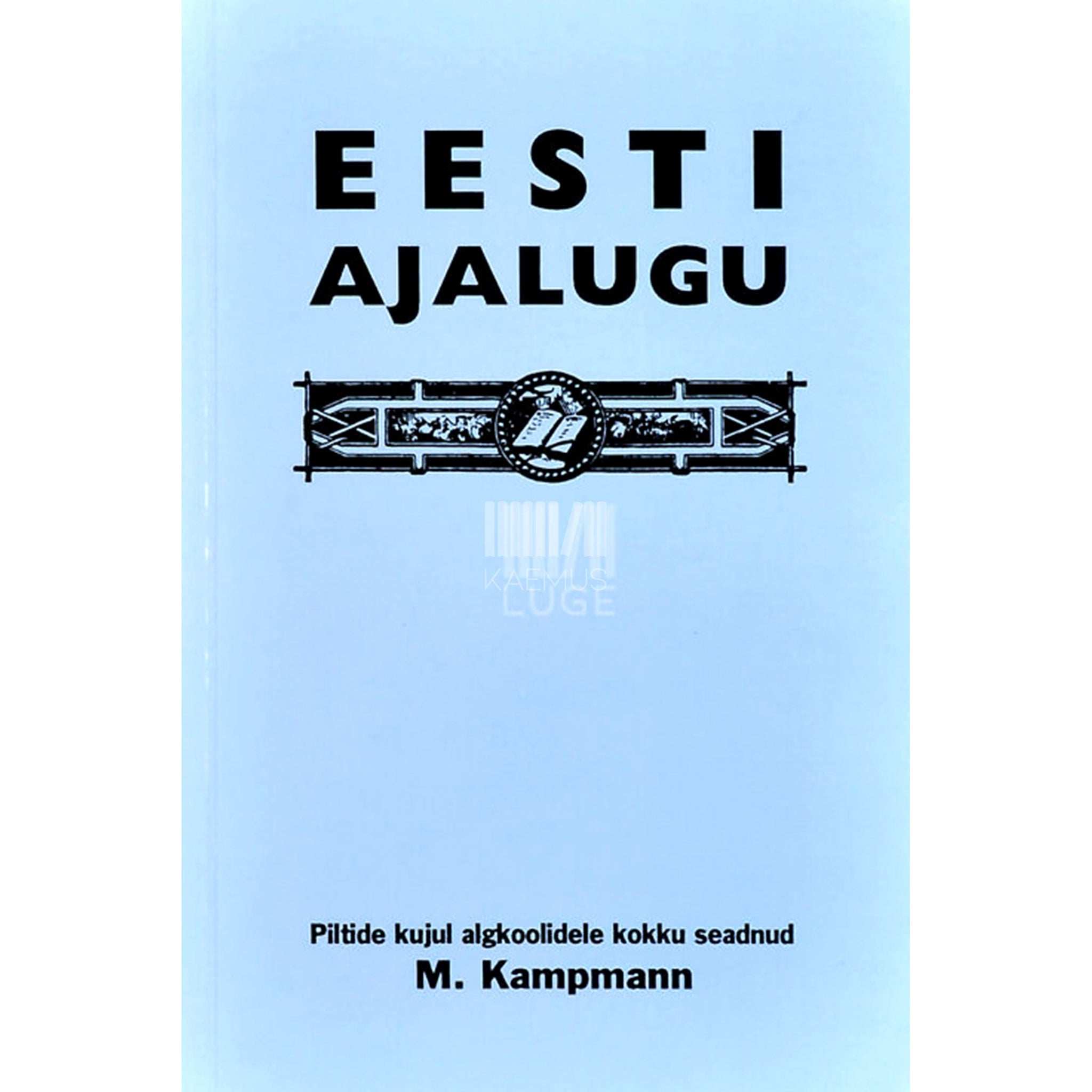 … Eesti ajalugu. Piltide kujul algkoolidele