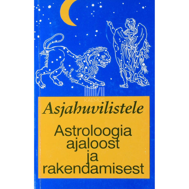 … - Astroloogia ajaloost ja rakendamisest. Asjahuvilistele