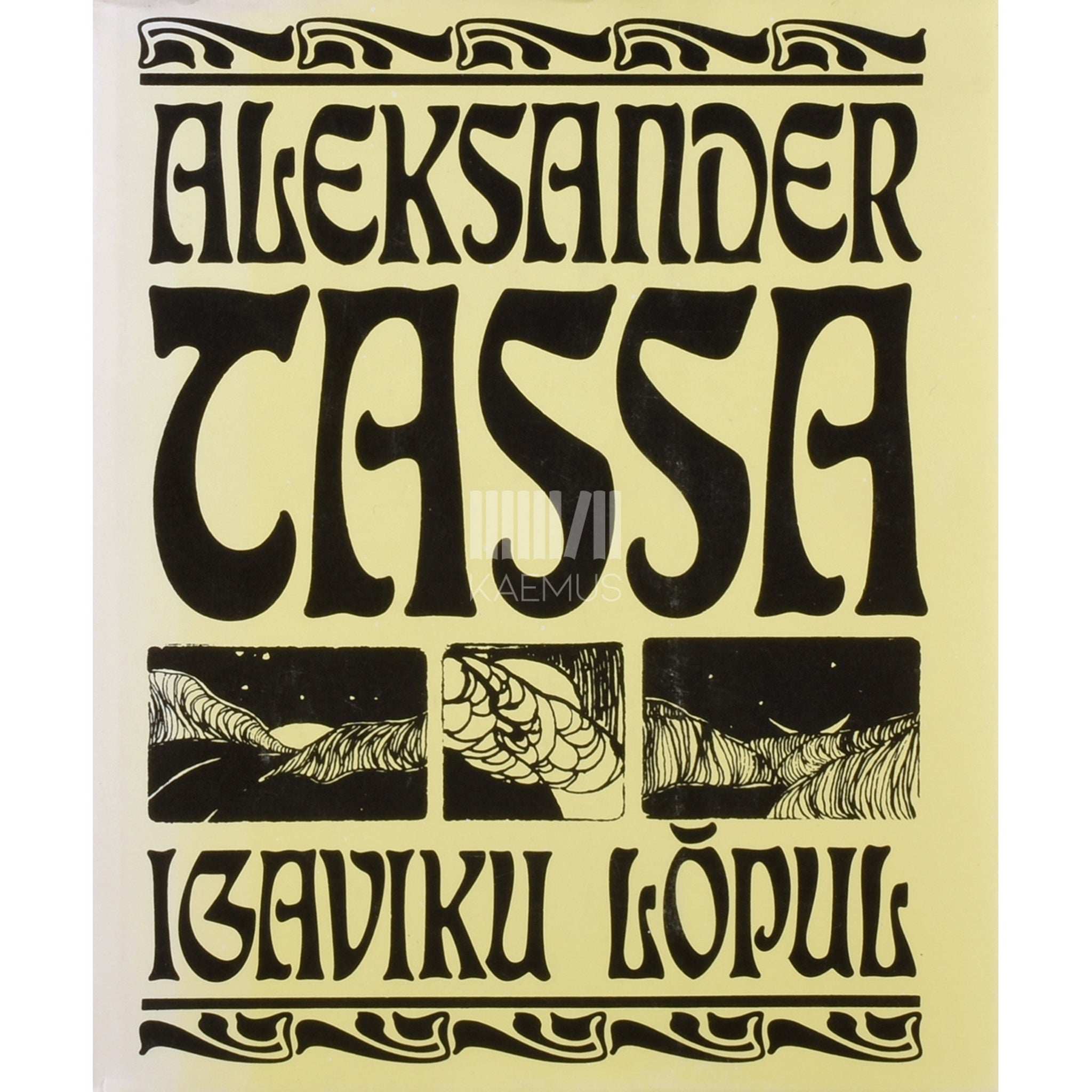 Aleksander Tassa Igaviku lõpul. Jutustus, novellid, reproduktsioonid kunstiteostest