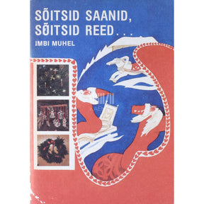 Imbi Muhel Sõitsid saanid, sõitsid reed