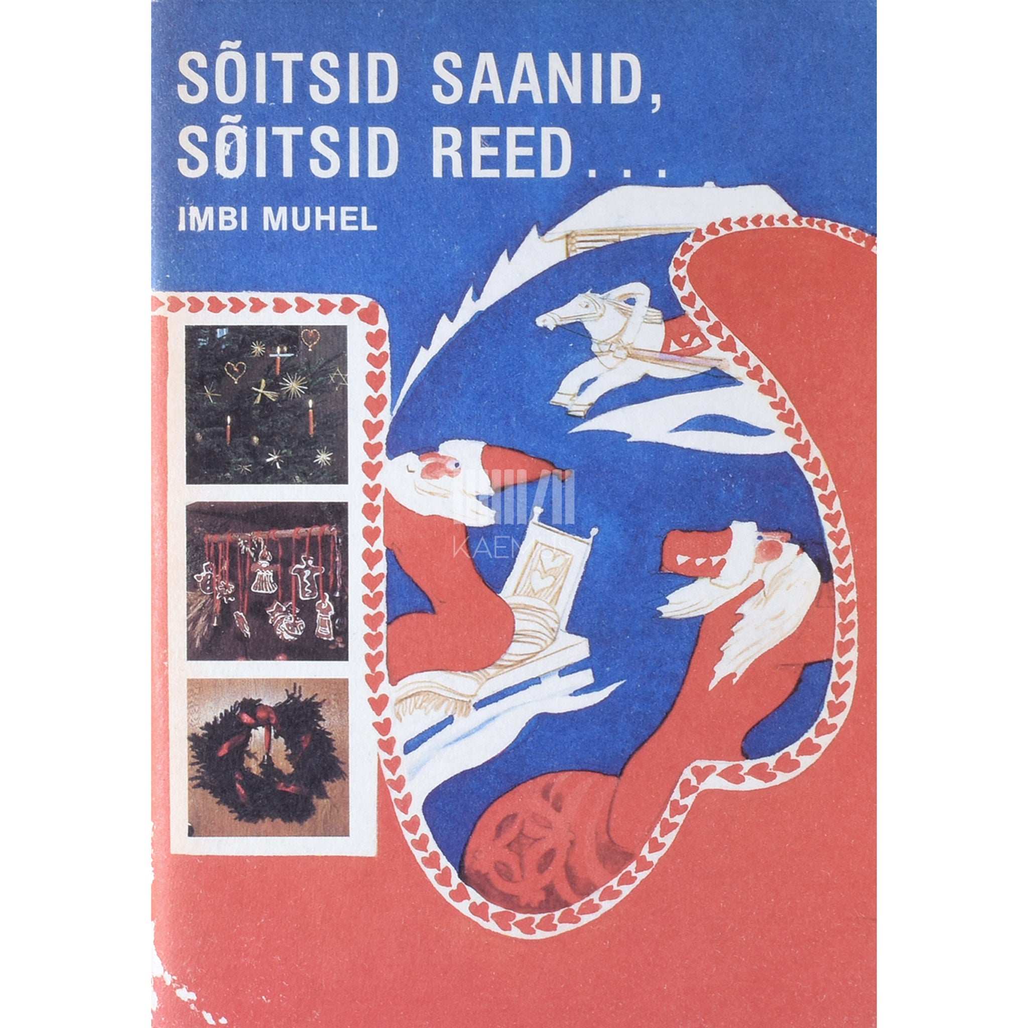 Imbi Muhel Sõitsid saanid, sõitsid reed