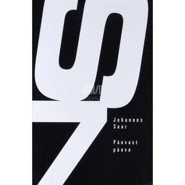 Johannes Saar - Päevast päeva. Pildikesi ühe rahvusmütoloogia…
