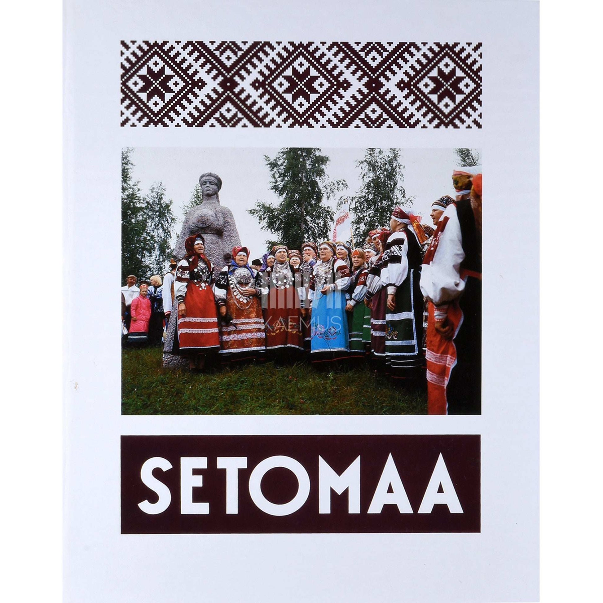 Õie Sarv - Setomaa. Fotoalbum