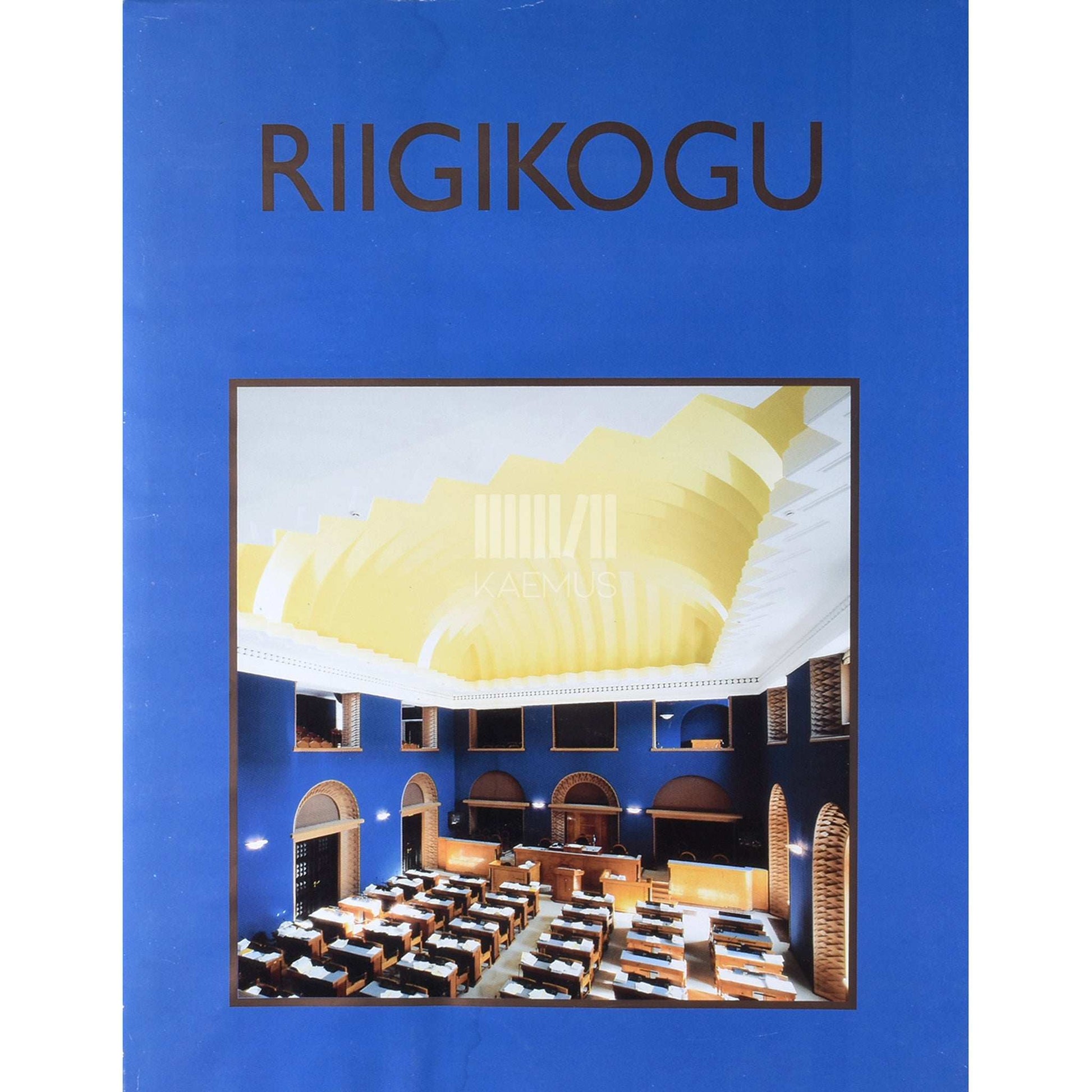 ... - Riigikogu. Album Eesti parlamendi ajaloost ja tegevusest