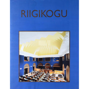 ... Riigikogu. Album Eesti parlamendi ajaloost ja tegevusest