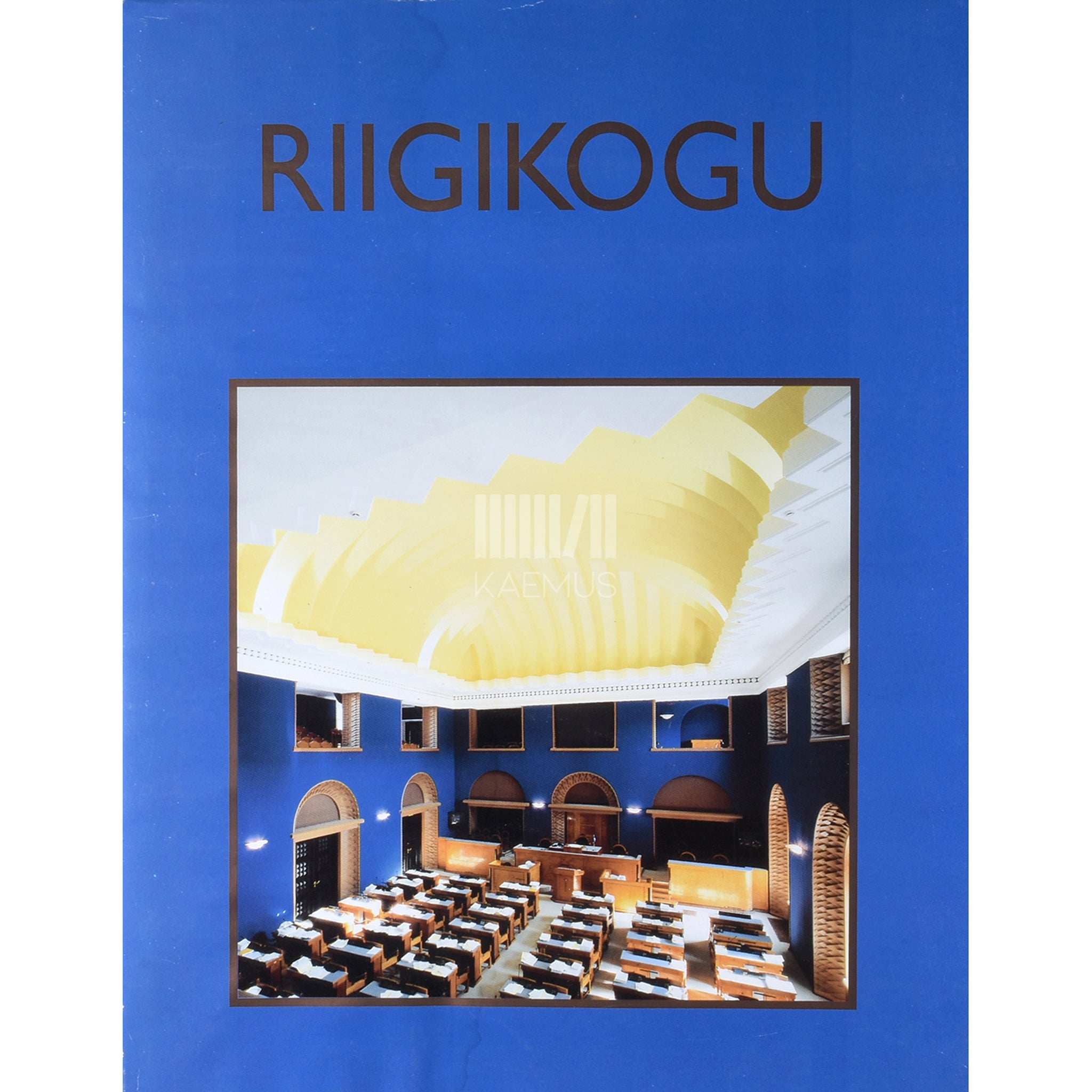 ... Riigikogu. Album Eesti parlamendi ajaloost ja tegevusest