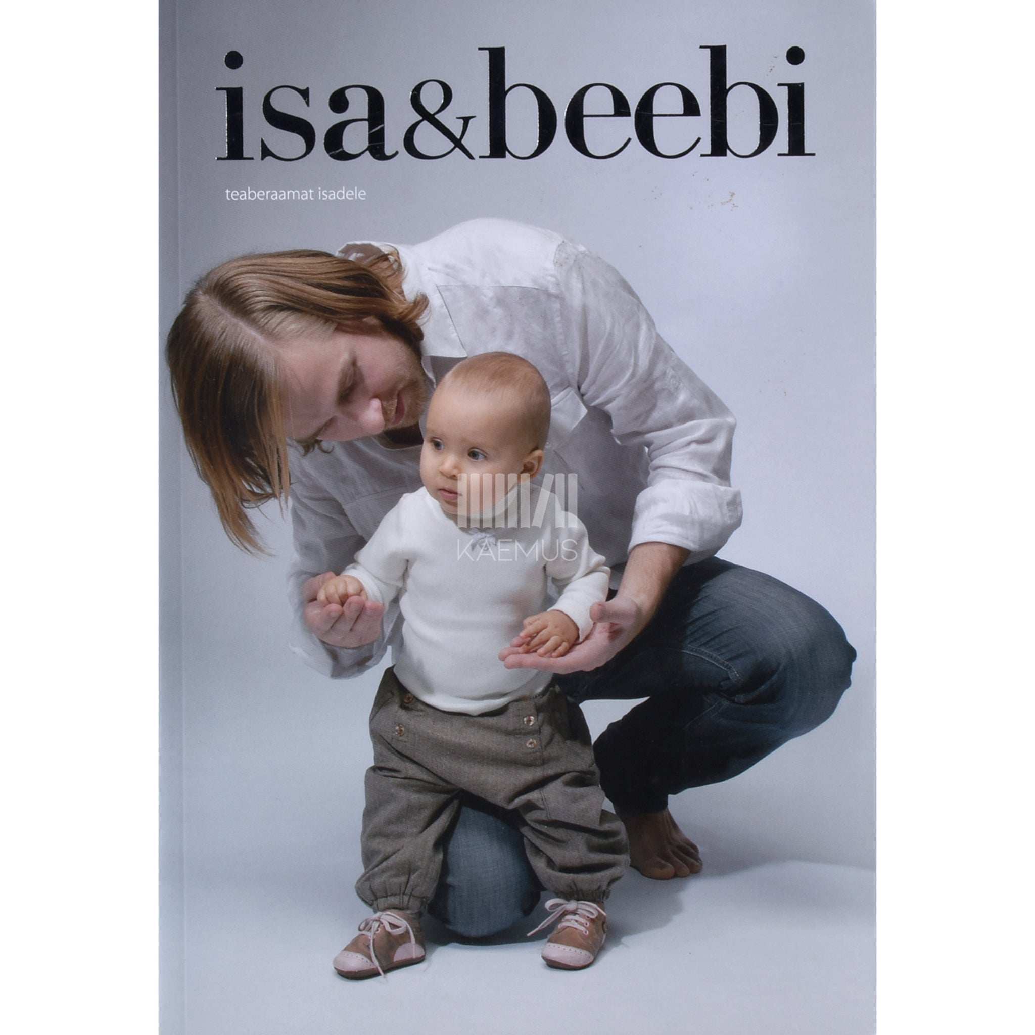 Riho Roosla Isa ja beebi. Teaberaamat isadele