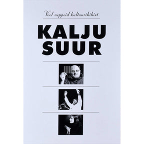 Kalju Suur Veel noppeid kultuurikihist. Fotoalbum 2. osa