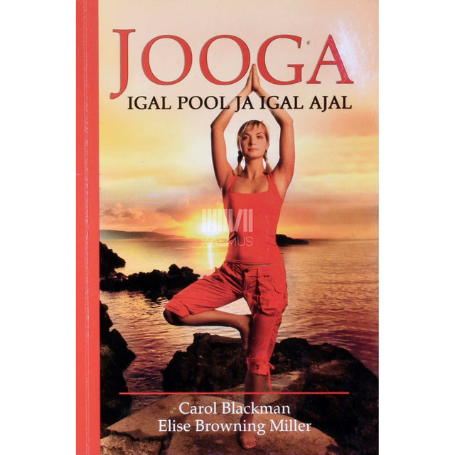Carol Blackman - Jooga. Igal pool ja igal ajal