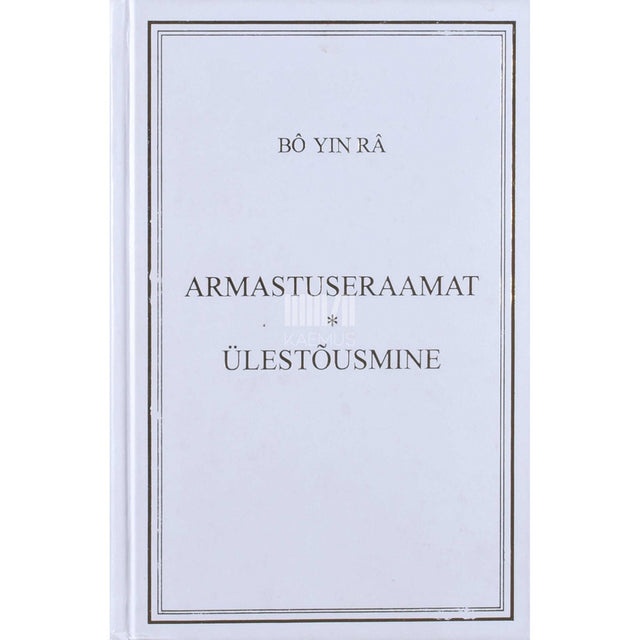 Bô Yin Râ - Armastuseraamat. Ülestõusmine