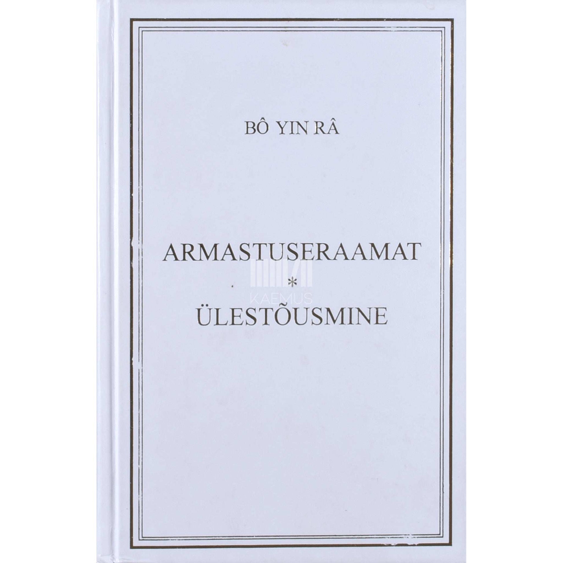 Bô Yin Râ - Armastuseraamat. Ülestõusmine