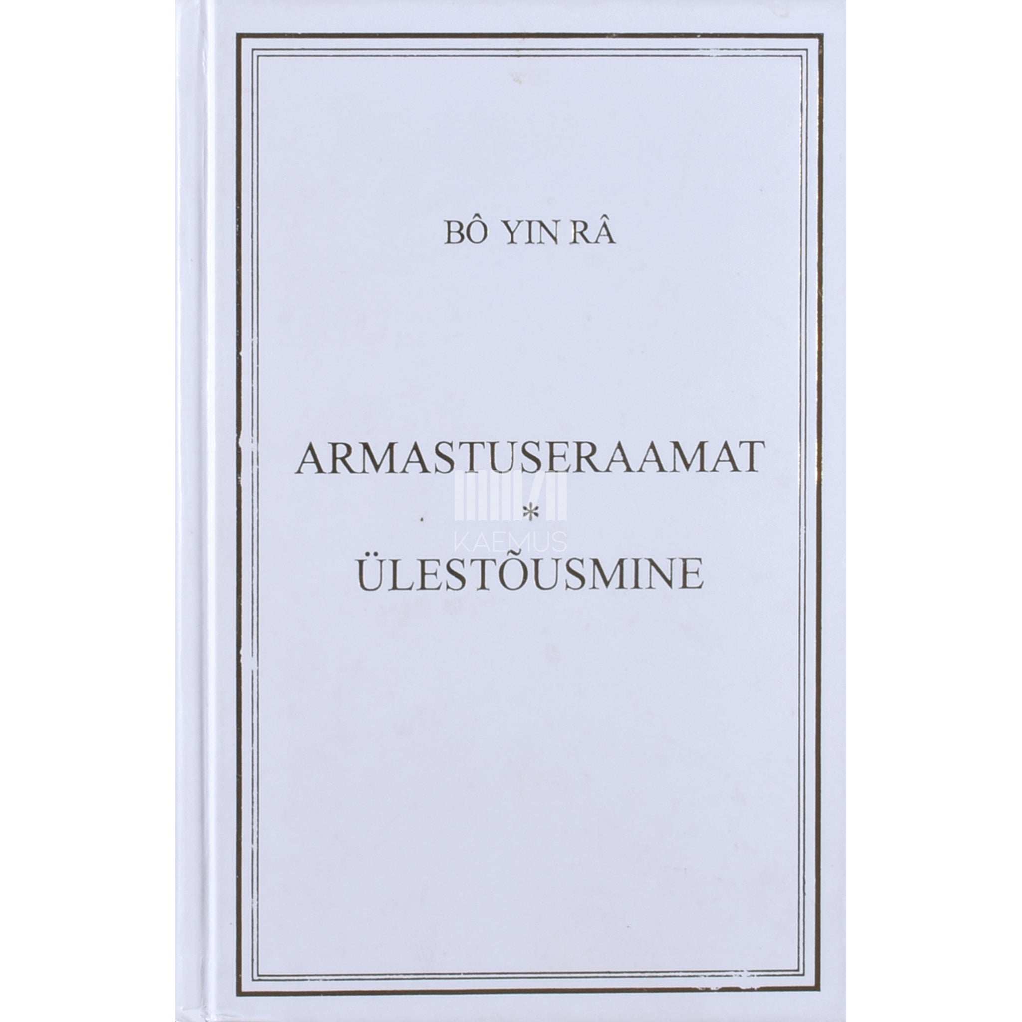 Bô Yin Râ Armastuseraamat. Ülestõusmine