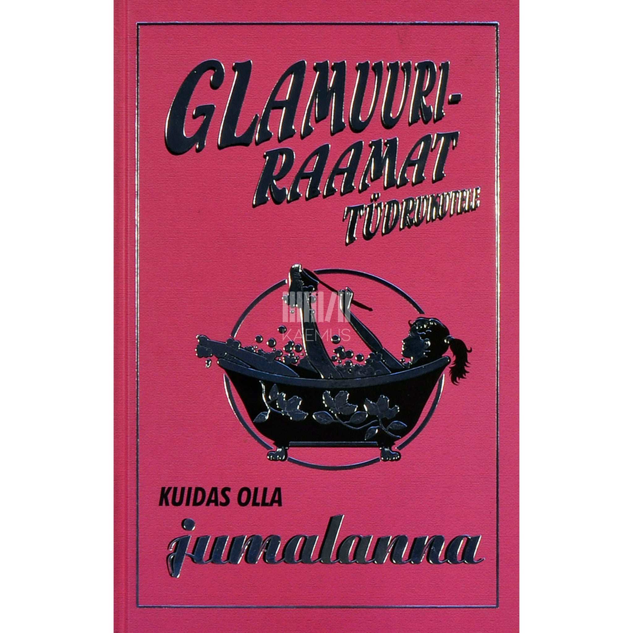 Sally Jeffrie Glamuuriraamat tüdrukutele. Kuidas olla jumalanna