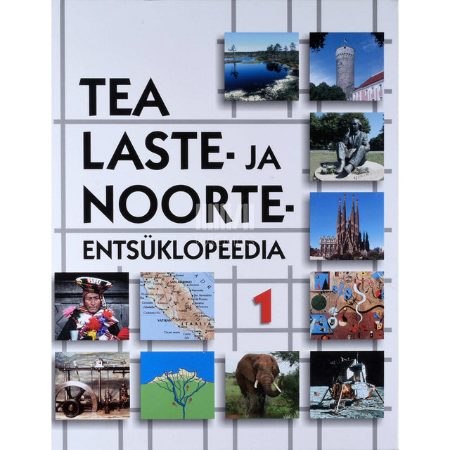 … - TEA laste- ja noorteentsüklopeedia 1. osa