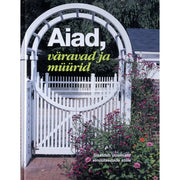 … - Aiad, väravad ja müürid. Sisaldab uusimaid vinüülaedade stiile