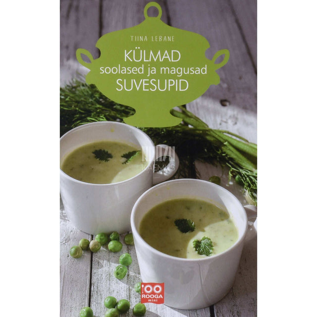 Tiina Lebane - Külmad suvesupid. Soolased ja magusad