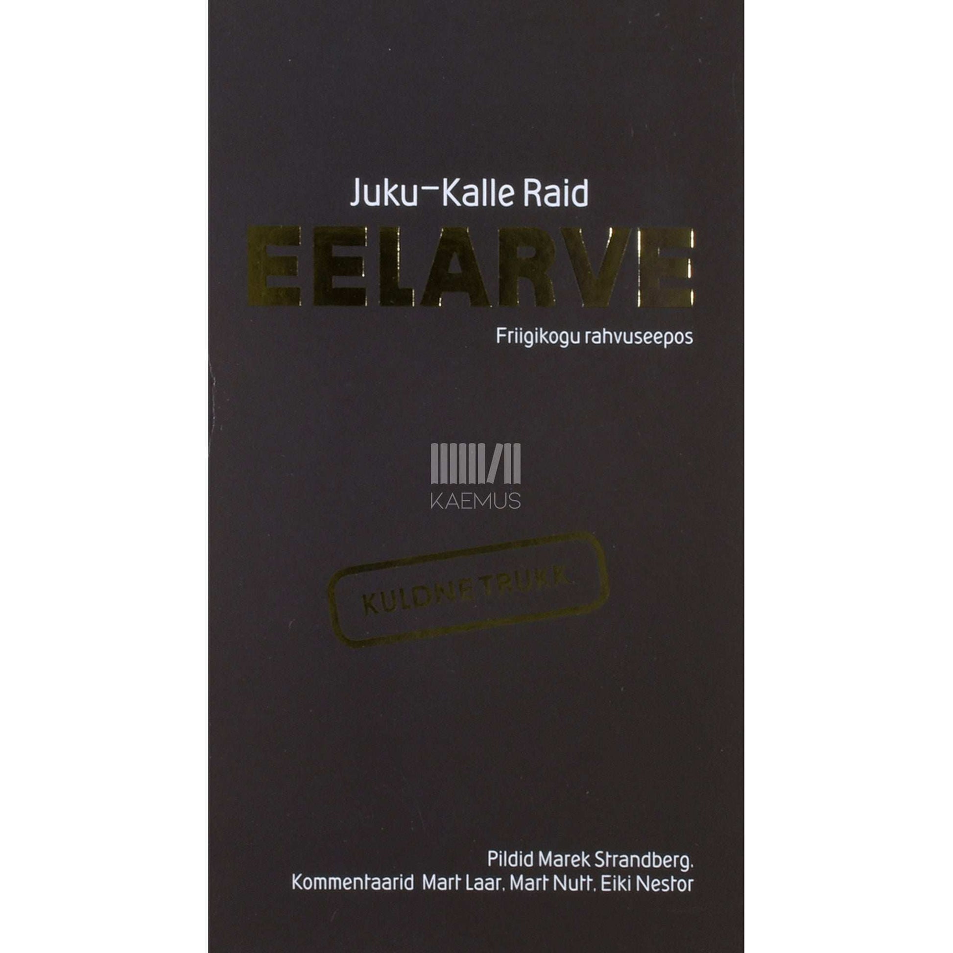 Juku-Kalle Raid - Eelarve. Friigikogu rahvuseepos