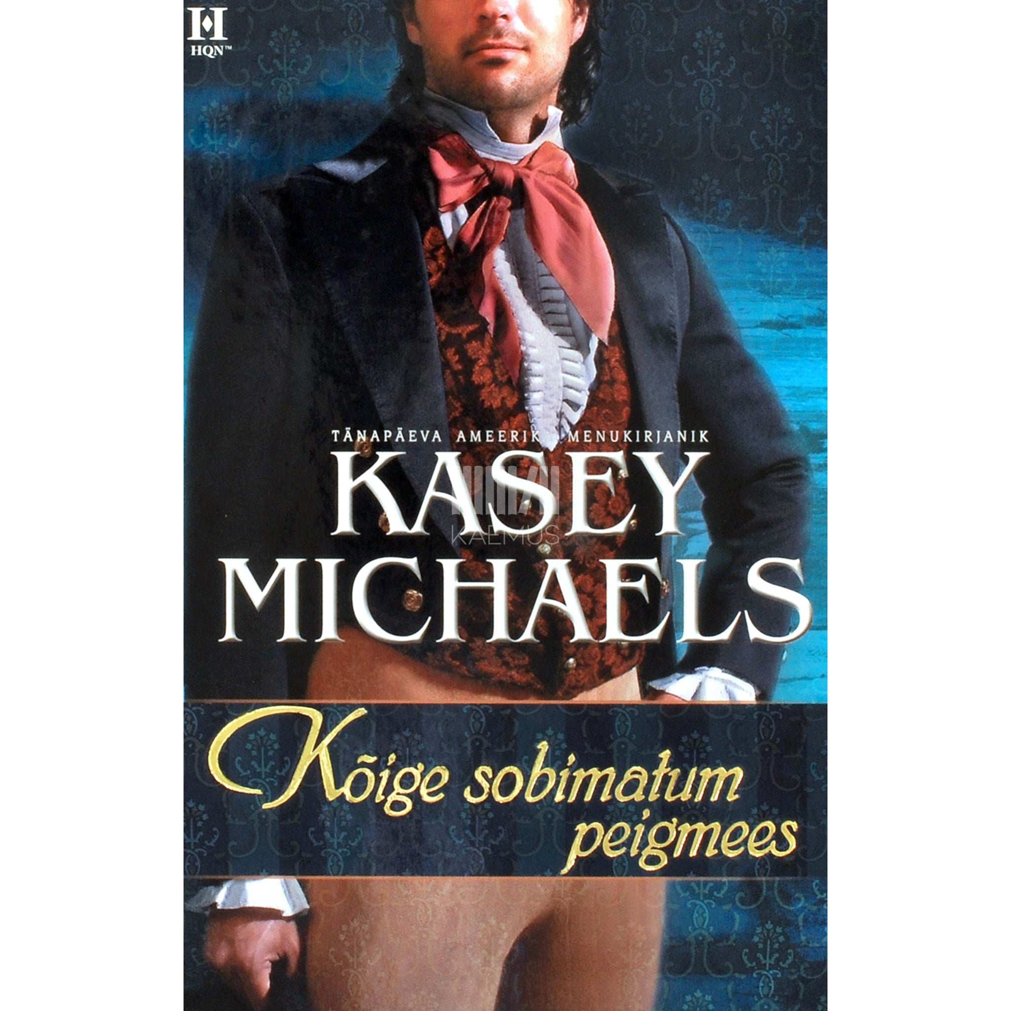 Kasey Michaels Kõige sobimatum peigmees
