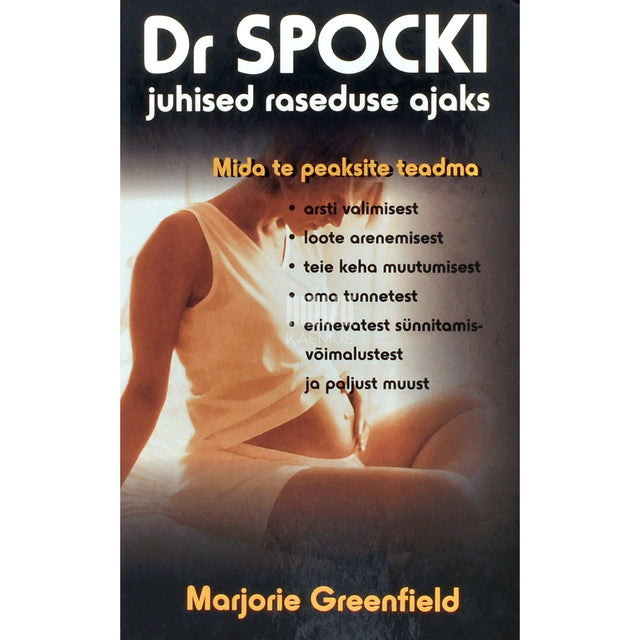 Marjorie Greenfield - Dr. Spocki juhised raseduse ajaks