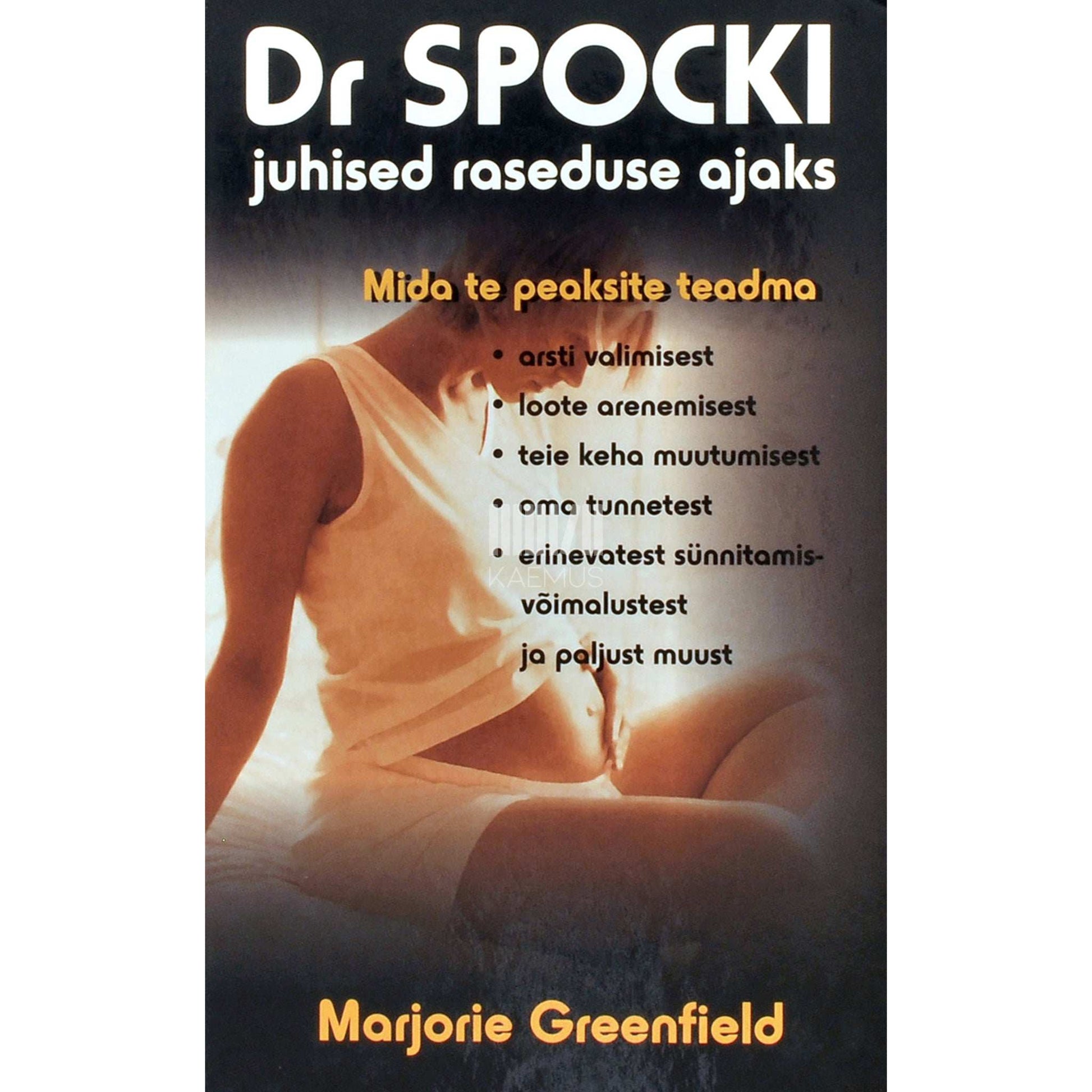 Marjorie Greenfield - Dr. Spocki juhised raseduse ajaks