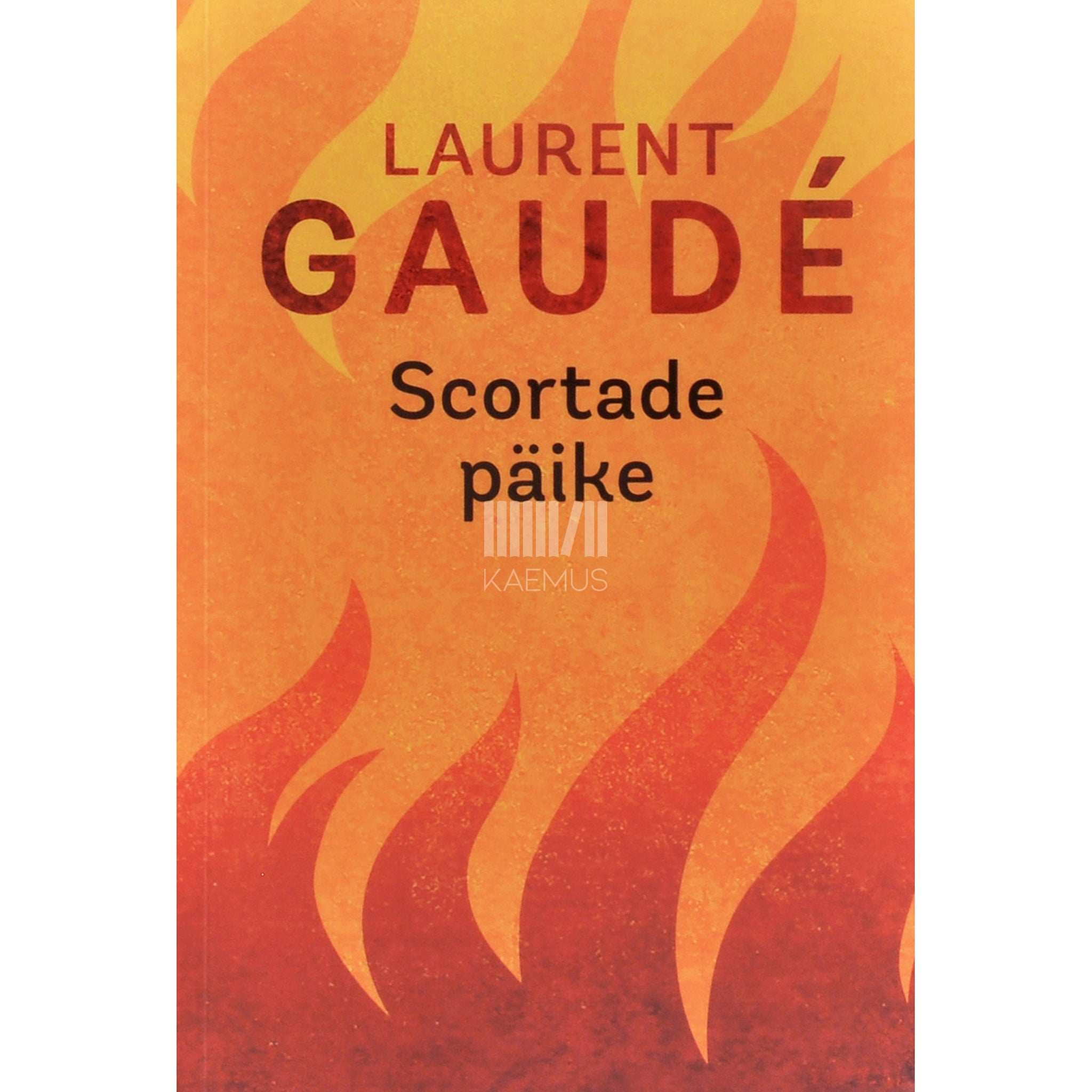 Laurent Gaudé Scortade päike