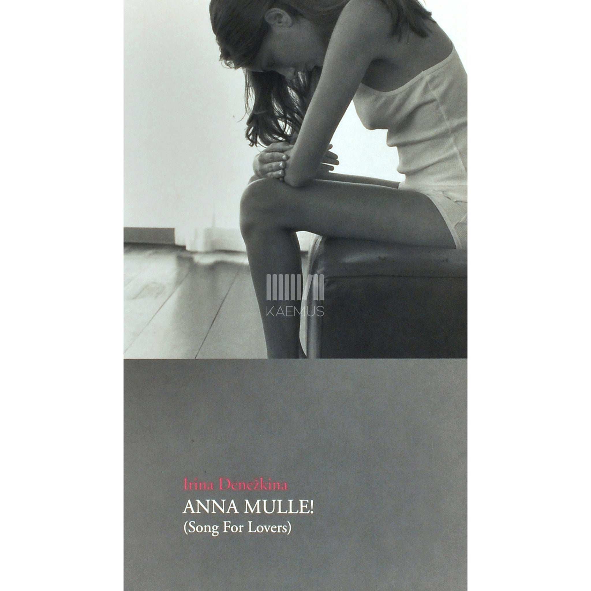 Irina Denežkina Anna mulle! Song for lovers. Jutud