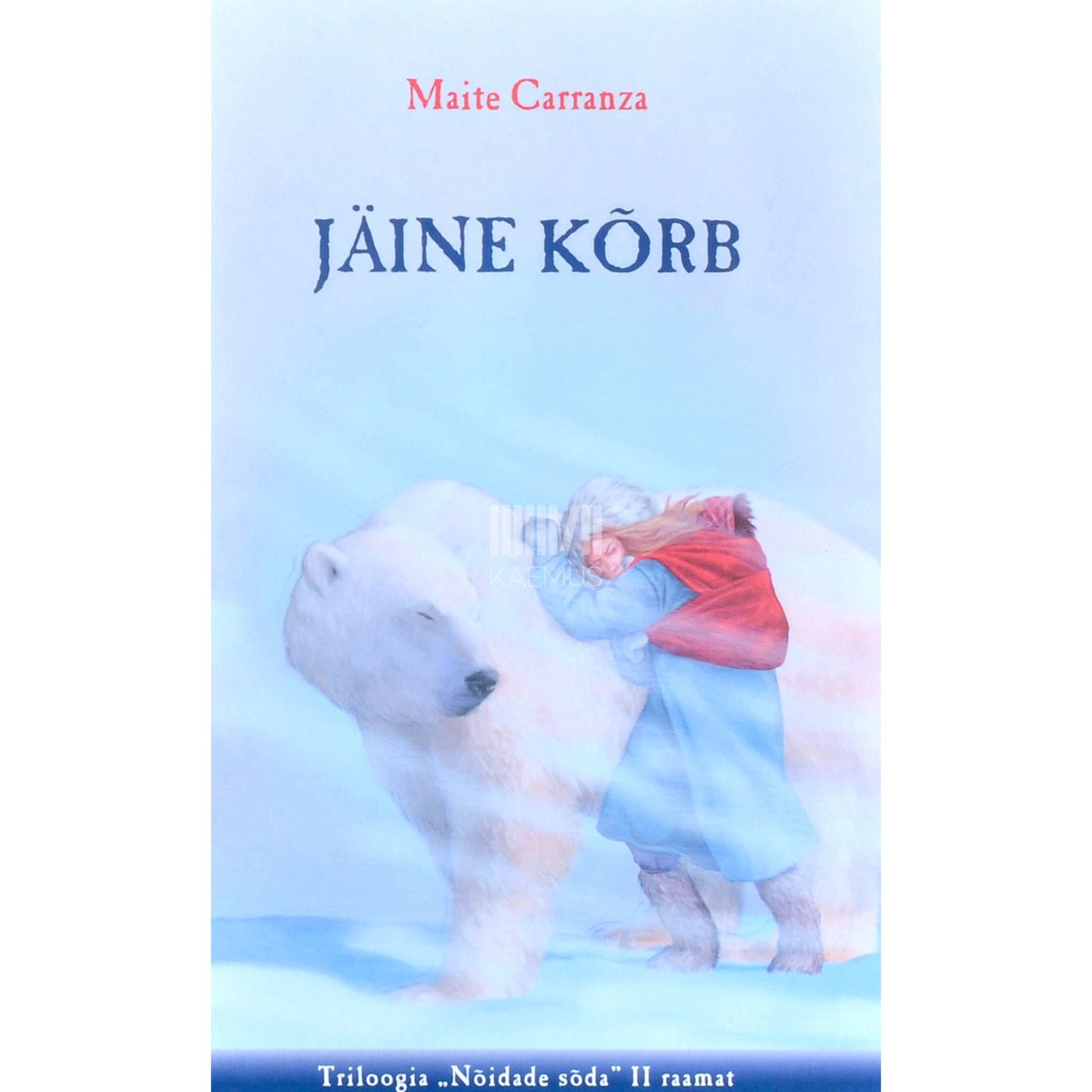 Maite Carranza Jäine kõrb. Triloogia «Nõidade sõda» II raamat