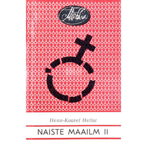 Henn-Kaarel Hellat Naiste maailm. Ulmeromaan 2. osa