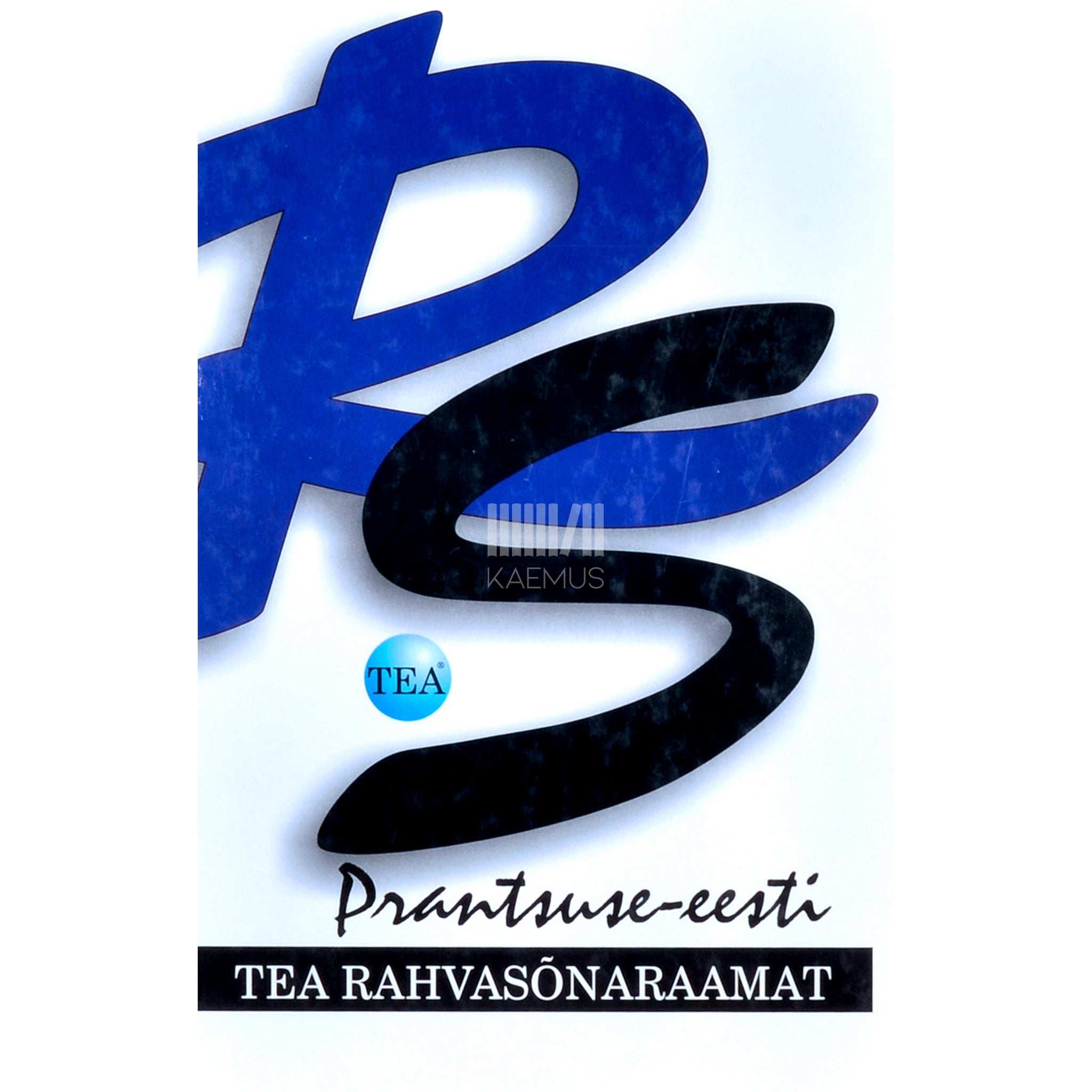 … Prantsuse-eesti sõnaraamat. TEA rahvasõnaraamat