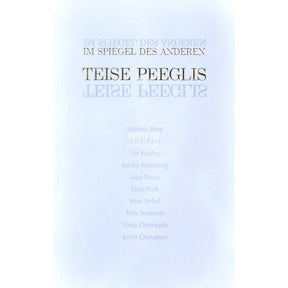 … Teise peeglis. Im Spiegel des Anderen. Saksa-eesti kirjandusdialoog