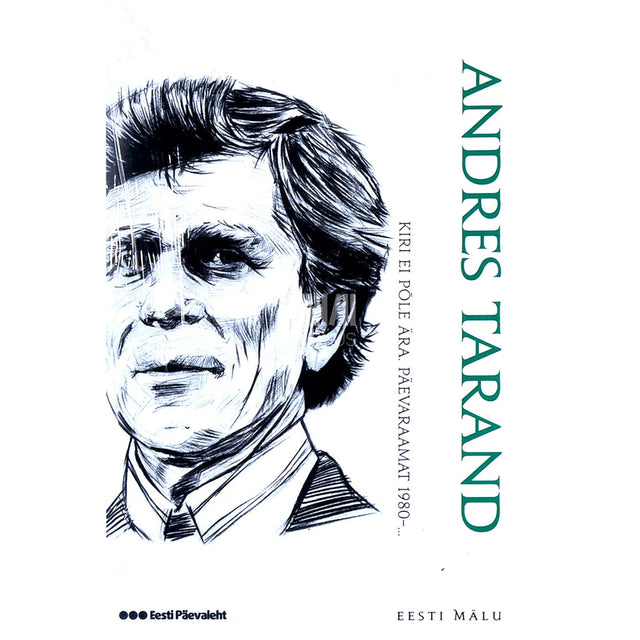 Andres Tarand - Kiri ei põle ära. Päevaraamat 1980 - ...