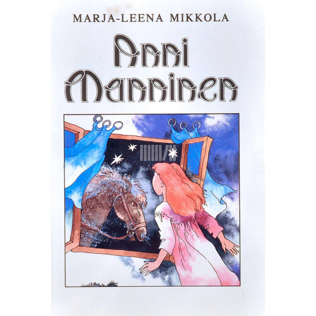 Marja-Leena Mikkola - Anni Manninen. Muinasjuttromaan