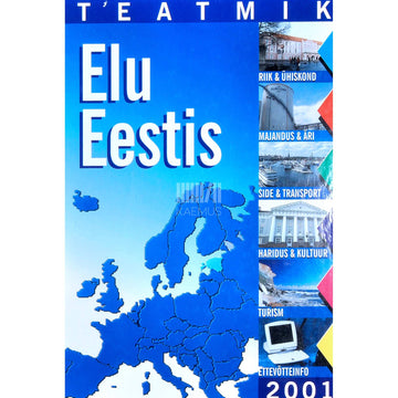 … - Elu Eestis. Teatmik 2001