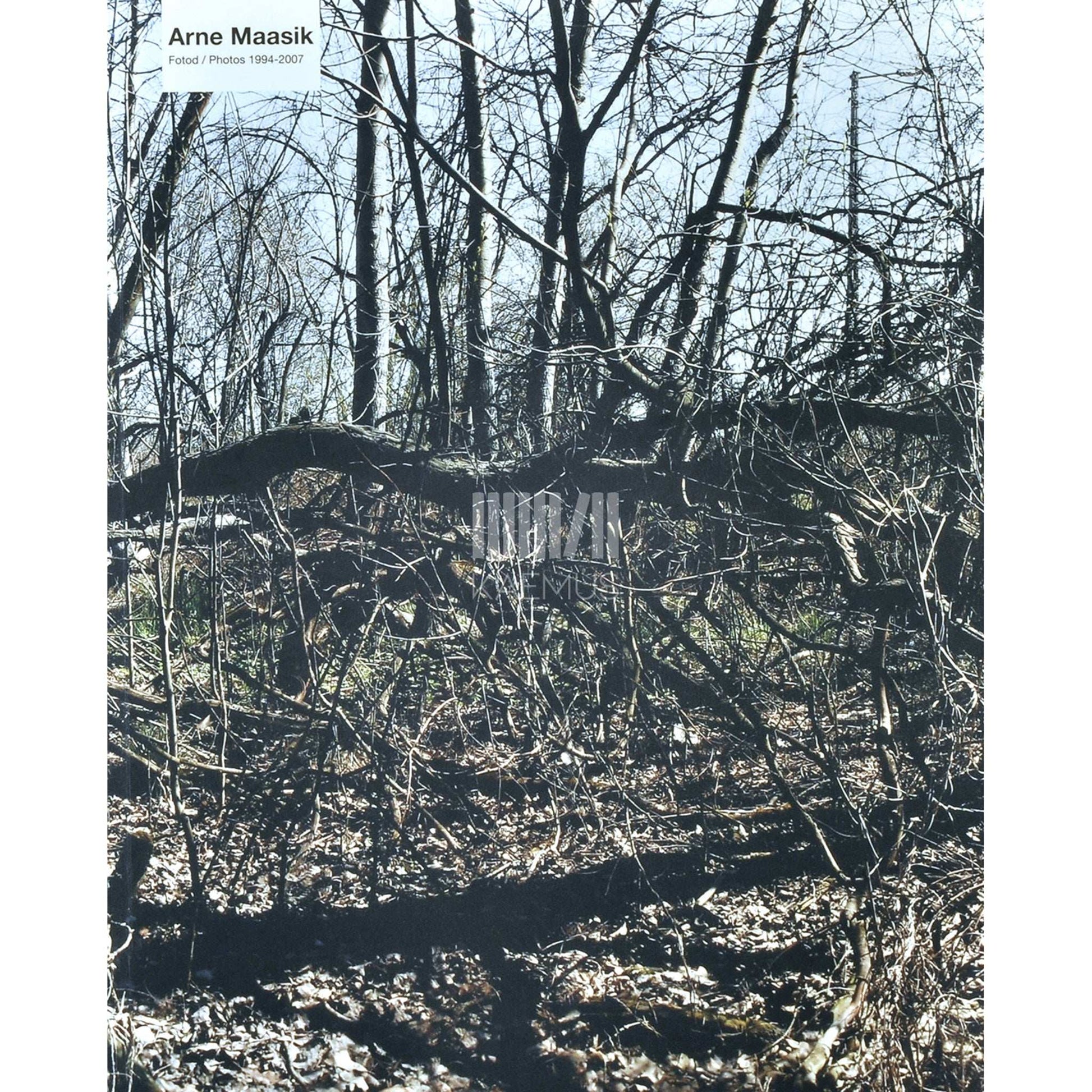 Arne Maasik - Fotod. 1994-2007